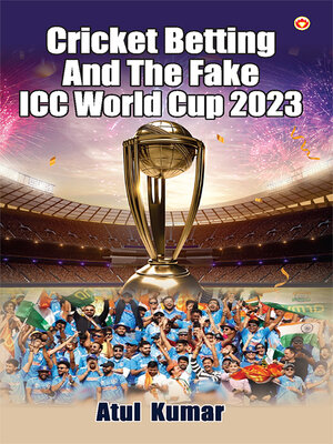 cover image of Cricket Betting and the Fake ICC World Cup 2023